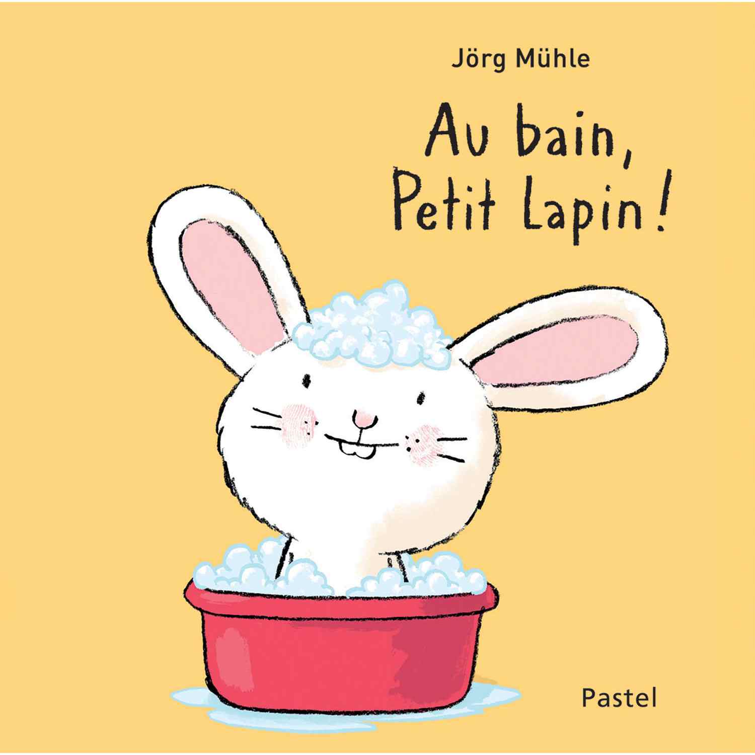 Libro Au bain, petit lapin! de Mülhe - FRA