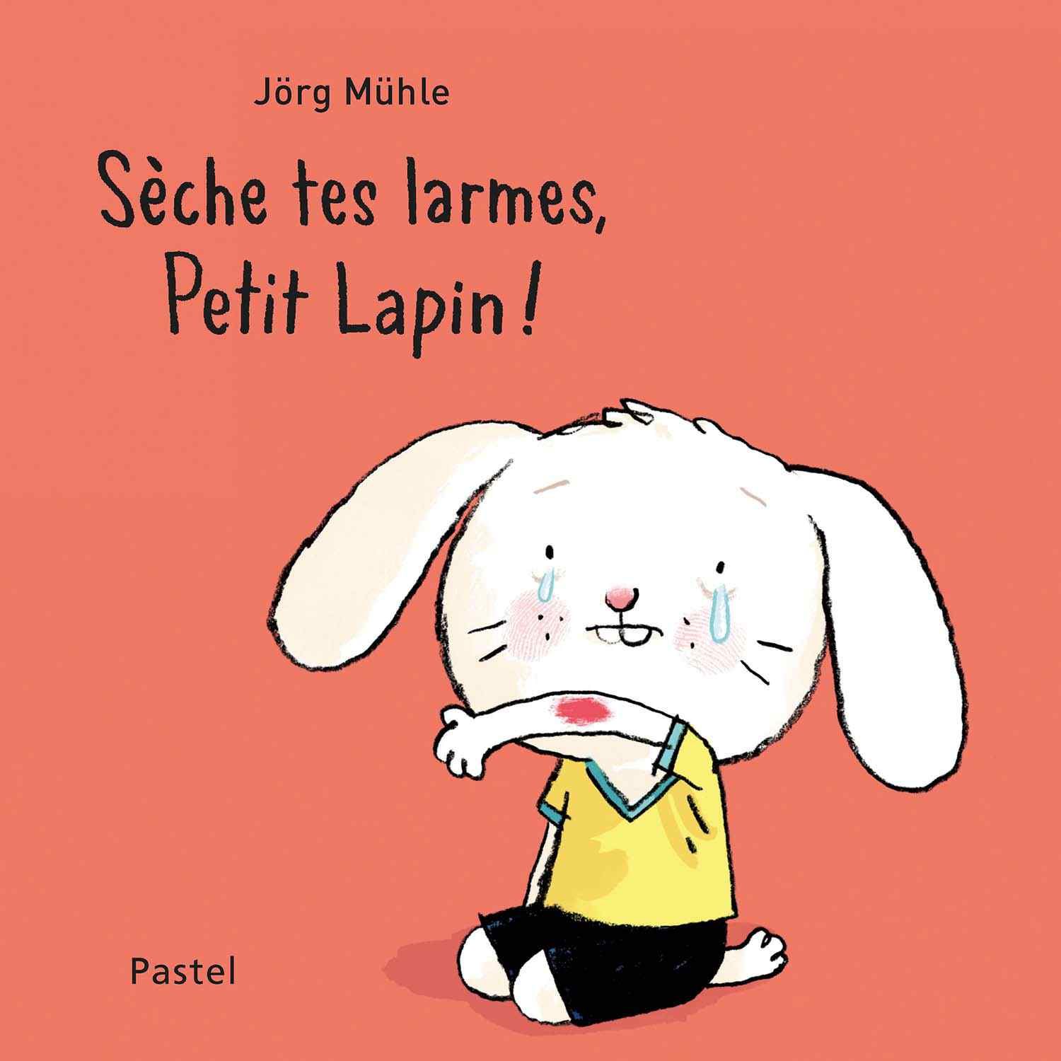 Libro Sèche tes larmes, petit lapin! de Muhle Jorg - FRA